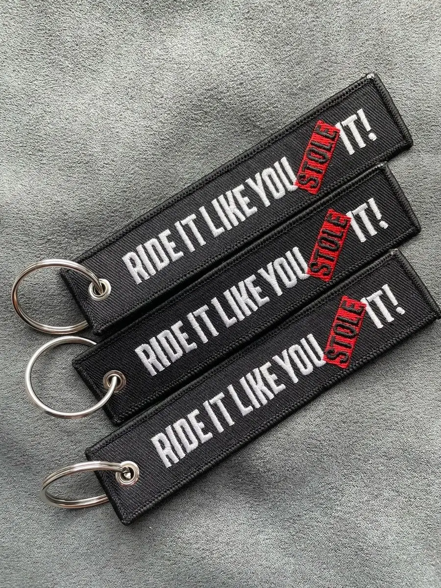 Тканевый брелок ремувка RIDE IT LIKE YOU STOLE IT